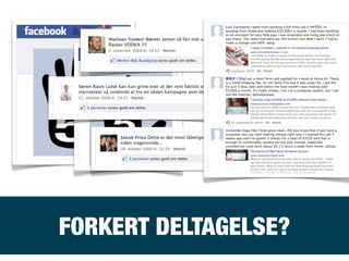 FORKERT DELTAGELSE?
 