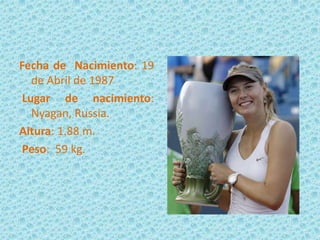 Fecha de Nacimiento: 19
de Abril de 1987
Lugar de nacimiento:
Nyagan, Russia.
Altura: 1.88 m.
Peso: 59 kg.

 