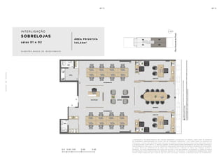 0.0 0.50 1.00 2.00 3.00
a de c o r a ç ã o e o s r e v e s t i me n t o s s ã o i m a ge n s me r a me n t e i l u s t r at i va s . o s m ó v e i s , a s s i m c o m o o s m at e r i a i s
de a c a b a me n t o r ep r e s e n ta d o s n a p l a n ta s ã o de d i me n s õ e s c o me r c i a i s e n ã o fa z em pa r t e d o c o n t r at o de
c o n s t u ç ã o . o i m ó v e l s e r á e n t r eg u e c o m o i n d i c a d o n o mem o r i a l de s c r i t i v o . e s ta é u m a p l a n ta p r o v i s ó r i a s u je i ta
a a lt e r a ç ã o s em av i s o p r é v i o . o p r o je t o p o de r á s o f r e r m o d i f i c a ç õ e s de c o r r e n t e s d a s p o s t u r a s m u n i c i pa i s ,
c o n c e s s i o n á r i a s e d o l o c a l . a p l a n ta a p r e s e n ta l o c a l i z a ç ã o p r e l i m i n a r de p i l a r e s e p r u m a d a s de i n s ta l a ç õ e s .
a s á r e a s p r i vat i va s r ep r e s e n ta m a s á r e a s d o s c o mpa r t i me n t o s s o m a d a s à s á r e a s d a s pa r ede s , p i l a r e s e
p r u m a d a s . a s c o ta s a p r e s e n ta d a s em p l a n ta s ã o de e i x o a e i x o d a s pa r ede s . o s m at e r i a i s a s e r em u t i l i z a d o s
n a c o n s t r u ç ã o e s tã o e s pe c i f i c a d o s n o mem o r i a l de s c r i t i v o . o s m at e r i a i s e a c a b a me n t o s a p r e s e n ta d o s n e s s a
p l a n ta s e r ã o o f e r e c i d o s a o s c l i e n t e s c o m u m c u s t o a d i c i o n a l , d u r a n t e a pe r s o n a l i z a ç ã o de a c a b a me n t o s ..
SOBRELOJAS
salas 01 e 02
ÁREA PRIVATIVA
146,54m2
s u ge s tã o b a n c o de i n v e s t i me n t o
INTERLIGAÇÃO
5
6
 