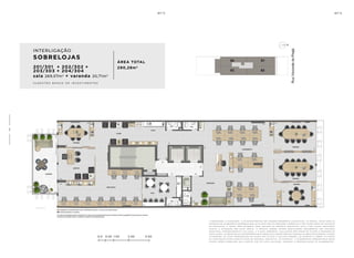 a de c o r a ç ã o , o pa i s a g i s m o e o s r e v e s t i me n t o s s ã o i m a ge n s me r a me n t e i l u s t r at i va s . o s m ó v e i s , a s s i m c o m o o s
m at e r i a i s de a c a b a me n t o r ep r e s e n ta d o s n a p l a n ta s ã o de d i me n s õ e s c o me r c i a i s e n ã o fa z em pa r t e d o c o n t r at o
de c o n s t u ç ã o . o i m ó v e l s e r á e n t r eg u e c o m o i n d i c a d o n o mem o r i a l de s c r i t i v o . e s ta é u m a p l a n ta p r o v i s ó r i a
s u je i ta a a lt e r a ç ã o s em av i s o p r é v i o . o p r o je t o p o de r á s o f r e r m o d i f i c a ç õ e s de c o r r e n t e s d a s p o s t u r a s
m u n i c i pa i s , c o n c e s s i o n á r i a s e d o l o c a l . a p l a n ta a p r e s e n ta l o c a l i z a ç ã o p r e l i m i n a r de p i l a r e s e p r u m a d a s de
i n s ta l a ç õ e s . a s á r e a s p r i vat i va s r ep r e s e n ta m a s á r e a s d o s c o mpa r t i me n t o s s o m a d a s à s á r e a s d a s pa r ede s , p i l a r e s
e p r u m a d a s . a s c o ta s a p r e s e n ta d a s em p l a n ta s ã o de e i x o a e i x o d a s pa r ede s . o s m at e r i a i s a s e r em u t i l i z a d o s
n a c o n s t r u ç ã o e s tã o e s pe c i f i c a d o s n o mem o r i a l de s c r i t i v o . o s m at e r i a i s e a c a b a me n t o s a p r e s e n ta d o s n e s s a
p l a n ta s e r ã o o f e r e c i d o s a o s c l i e n t e s c o m u m c u s t o a d i c i o n a l , d u r a n t e a pe r s o n a l i z a ç ã o de a c a b a me n t o s ..
0.0 0.50 1.00 2.00 3.00
SOBRELOJAS
201/301 + 202/302 +
203/303 + 204/304
sala 269,57m2
+ varanda 20,71m2
ÁREA TOTAL
290,28m2
s u ge s tã o b a n c o de i n v e s t i me n t o s
INTERLIGAÇÃO
8
0
 