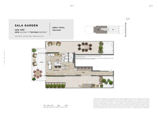 0.0 0.50 1.00 2.00 3.00
SALA GARDEN
sala 402
sala 44,14m2
+ terraço 95,30m2
ÁREA TOTAL
139,44m2
s ugestão consultório dermatologia
a de c o r a ç ã o , o pa i s a g i s m o e o s r e v e s t i me n t o s s ã o i m a ge n s me r a me n t e i l u s t r at i va s . o s m ó v e i s , a s s i m c o m o o s
m at e r i a i s de a c a b a me n t o r ep r e s e n ta d o s n a p l a n ta s ã o de d i me n s õ e s c o me r c i a i s e n ã o fa z em pa r t e d o c o n t r at o
de c o n s t u ç ã o . o i m ó v e l s e r á e n t r eg u e c o m o i n d i c a d o n o mem o r i a l de s c r i t i v o . e s ta é u m a p l a n ta p r o v i s ó r i a
s u je i ta a a lt e r a ç ã o s em av i s o p r é v i o . o p r o je t o p o de r á s o f r e r m o d i f i c a ç õ e s de c o r r e n t e s d a s p o s t u r a s
m u n i c i pa i s , c o n c e s s i o n á r i a s e d o l o c a l . a p l a n ta a p r e s e n ta l o c a l i z a ç ã o p r e l i m i n a r de p i l a r e s e p r u m a d a s de
i n s ta l a ç õ e s . a s á r e a s p r i vat i va s r ep r e s e n ta m a s á r e a s d o s c o mpa r t i me n t o s s o m a d a s à s á r e a s d a s pa r ede s , p i l a r e s
e p r u m a d a s . a s c o ta s a p r e s e n ta d a s em p l a n ta s ã o de e i x o a e i x o d a s pa r ede s . o s m at e r i a i s a s e r em u t i l i z a d o s
n a c o n s t r u ç ã o e s tã o e s pe c i f i c a d o s n o mem o r i a l de s c r i t i v o . o s m at e r i a i s e a c a b a me n t o s a p r e s e n ta d o s n e s s a
p l a n ta s e r ã o o f e r e c i d o s a o s c l i e n t e s c o m u m c u s t o a d i c i o n a l , d u r a n t e a pe r s o n a l i z a ç ã o de a c a b a me n t o s .
8
8
 
