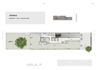 0.0 0.50 1.00 2.00 3.00
O
P
R
O
J
E
T
O
a de c o r a ç ã o , o pa i s a g i s m o e o s r e v e s t i me n t o s s ã o i m a ge n s me r a me n t e i l u s t r at i va s . o s m ó v e i s , a s s i m c o m o o s
m at e r i a i s de a c a b a me n t o r ep r e s e n ta d o s n a p l a n ta s ã o de d i me n s õ e s c o me r c i a i s e n ã o fa z em pa r t e d o c o n t r at o
de c o n s t u ç ã o . o i m ó v e l s e r á e n t r eg u e c o m o i n d i c a d o n o mem o r i a l de s c r i t i v o . e s ta é u m a p l a n ta p r o v i s ó r i a
s u je i ta a a lt e r a ç ã o s em av i s o p r é v i o . o p r o je t o p o de r á s o f r e r m o d i f i c a ç õ e s de c o r r e n t e s d a s p o s t u r a s
m u n i c i pa i s , c o n c e s s i o n á r i a s e d o l o c a l . a p l a n ta a p r e s e n ta l o c a l i z a ç ã o p r e l i m i n a r de p i l a r e s e p r u m a d a s de
i n s ta l a ç õ e s . a s á r e a s p r i vat i va s r ep r e s e n ta m a s á r e a s d o s c o mpa r t i me n t o s s o m a d a s à s á r e a s d a s pa r ede s , p i l a r e s
e p r u m a d a s . a s c o ta s a p r e s e n ta d a s em p l a n ta s ã o de e i x o a e i x o d a s pa r ede s . o s m at e r i a i s a s e r em u t i l i z a d o s
n a c o n s t r u ç ã o e s tã o e s pe c i f i c a d o s n o mem o r i a l de s c r i t i v o . o s m at e r i a i s e a c a b a me n t o s a p r e s e n ta d o s n e s s a
p l a n ta s e r ã o o f e r e c i d o s a o s c l i e n t e s c o m u m c u s t o a d i c i o n a l , d u r a n t e a pe r s o n a l i z a ç ã o de a c a b a me n t o s ..
TÉRREO
portaria + loja + terraço loja
1
1
2
 