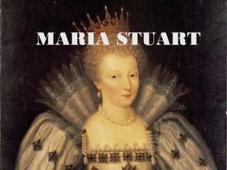 MARIA STUART
 