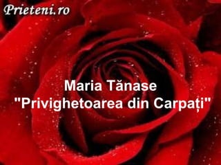 Maria Tănase &quot;Privighetoarea din Carpaţi&quot; 