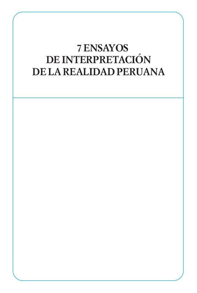 Mariategui josé-carlos-7-ensayos-de-interpretación-de-la-realidad-per… slideshare