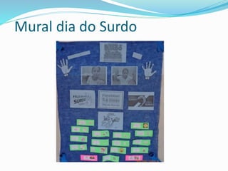 Mural dia do Surdo 
 