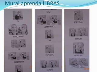 Mural aprenda LIBRAS 
 