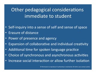 Other	
  pedagogical	
  considera<ons	
  
              immediate	
  to	
  student
                                       ...