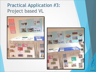 Practical Application #3: 
Project based VL 
 