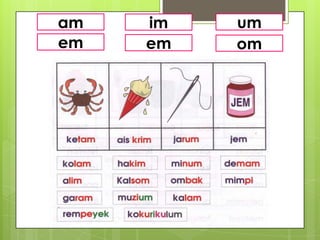 am   im   um
em   em   om
 