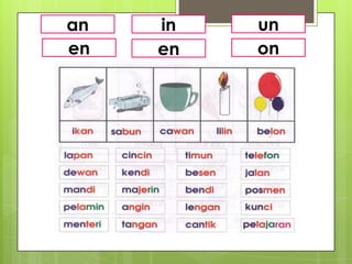 an   in   un
en   en   on
 