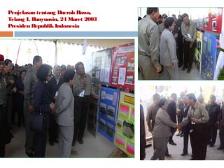 Penjelasan tentang Daerah R
awa,
Telang I, Banyuasin, 24 Maret 2003
Presiden Republik Indonesia

 