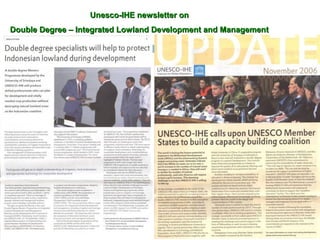 Unesco-IHE newsletter on
Double Degree – Integrated Lowland Development and Management

 