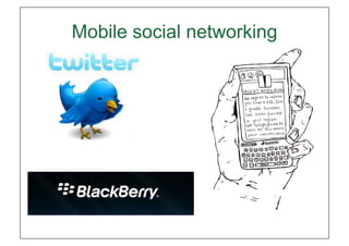 Mobile social networking"
 
