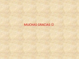 MUCHAS GRACIAS 
 