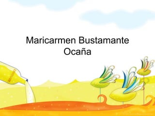 Maricarmen Bustamante
        Ocaña
 