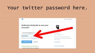 Your twitter password here.
 