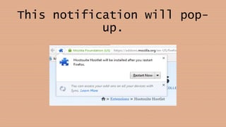 This notification will pop-
up.
 