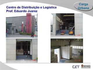 Centro de Distribuição e Logística Prof. Eduardo Juarez 
