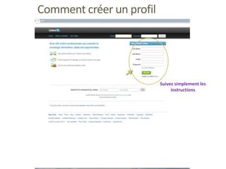 Suivez simplement les
instructions
Comment créer un profil
 