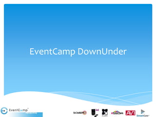 EventCamp DownUnder
 