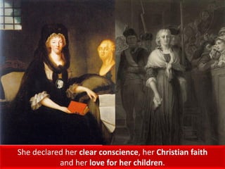 She declared her clear conscience, her Christian faith
and her love for her children.
 