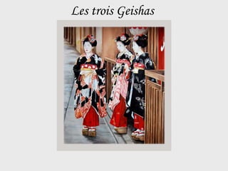 Les trois Geishas   