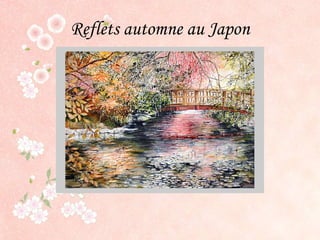 Reflets automne au Japon 