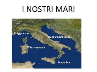 I NOSTRI MARI
 