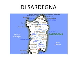 DI SARDEGNA
 