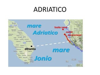 ADRIATICO
 