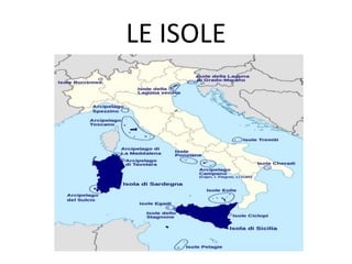 LE ISOLE
 