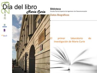 El primer laboratorio de investigación de Marie CurieMarie Curie