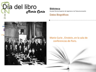 Marie Curie , Einstein, en la sala de conferencias de Paris.  Marie Curie