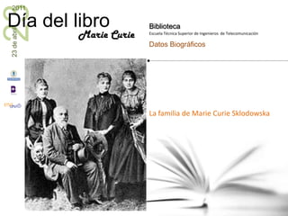 La familia de Marie CurieSklodowskaMarie Curie