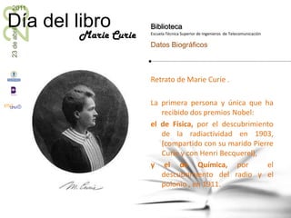Retrato de Marie Curie .  <br />La primera persona y única que ha recibido dos premios Nobel: <br />el de Física, por el d...