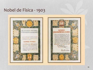12
Nobel de Física - 1903
 