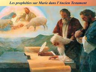 Les prophéties sur Marie dans l'Ancien Testament
 