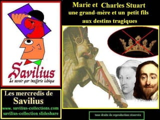 Marie et Charles Stuart même destin tragique