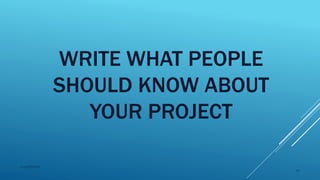 WRITE WHAT PEOPLE
SHOULD KNOW ABOUT
YOUR PROJECT
2015mftpulido
29
 