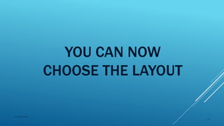 YOU CAN NOW
CHOOSE THE LAYOUT
2015mftpulido
47
 