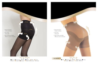 R i o U p M a t t e
S - M - L - X L
V i s o nN o i r A n t r a c i t e G r i s N a v y M i e l
B l a n c C a m e l C a ca o S a b l e G l a céB ro n z e
R I O - UP 2 0
S - M - L - X LPlus Size XXL
C a m e l C a ca o S a b l e G r i s
N o i r A n t r a c i t e M i e l B ro n z e N a v y
2. Flat tummy.
Ventre plat.
3. Slims the hips and thighs.
Affine les cuisses et hanches.
1. Raises the bottom.
Soul`eve les fesses.
2. Flat tummy.
Ventre plat.
3. Slims the hips and thighs.
Affine les cuisses et hanches.
1. Raises the bottom.
Soul`eve les fesses.
3
 