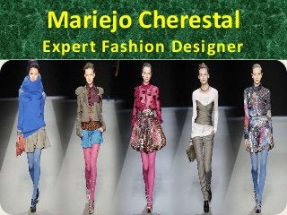 Mariejo Cherestal
Expert Fashion Designer
 