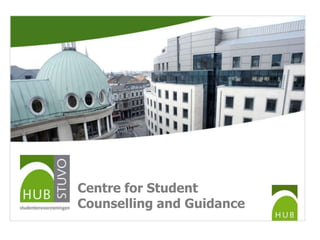 Centre for Student
Counselling and Guidance
 