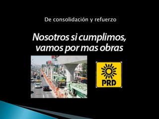 De consolidación y refuerzo
 