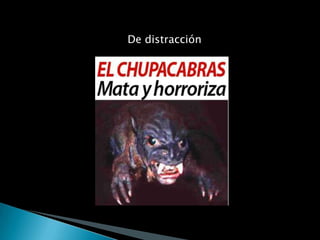 De distracción
 