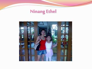 Ninang Ethel
 