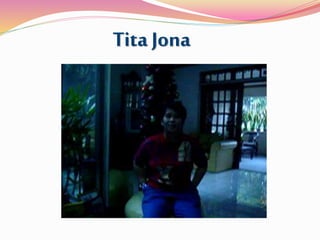 Tita Jona
 