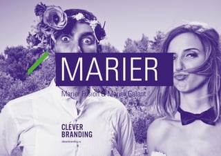 cleverbranding.ru
MARIERMarier Fusion & Marier Galant
 