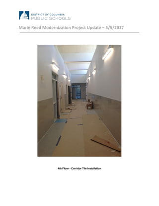 Marie Reed Modernization Project Update – 5/5/2017
4th Floor - Corridor Tile Installation
 